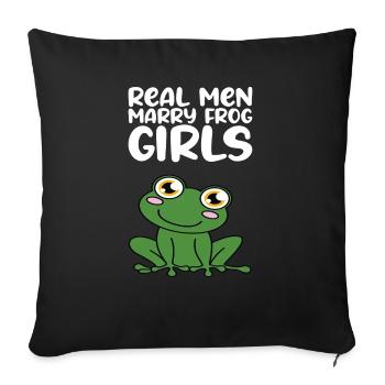 Real Men Marry Frog Girls - Sofa pillowcase 17,3'' x 17,3'' (45 x 45 cm) - black - Front