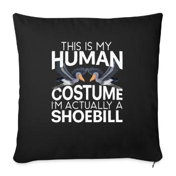 This Is My Human Costume I'm Actually A Shoebill - Sofa pillowcase 17,3'' x 17,3'' (45 x 45 cm) - black - Front