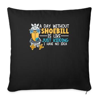 Une journée sans shoebill Lover Stork Bird Whisperer - Housse de coussin décorative 45 x 45 cm - noir - Devant