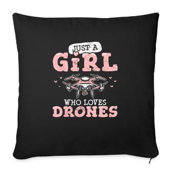 Just A Girl Who Loves Drones Funny Drone Pilot Qua - Sofakissenbezug 45 x 45 cm - Schwarz - Vorne