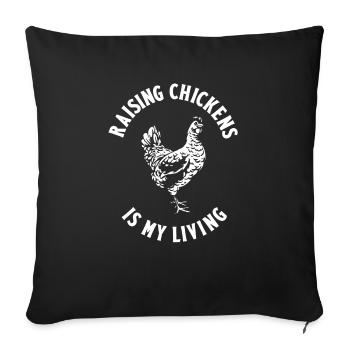 Raising Chickens Is My Living Chicken Love Chicken - Sofakissenbezug 45 x 45 cm - Schwarz - Vorne