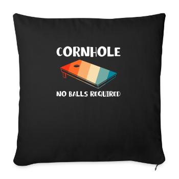 Cornhole No Balls Required Shirt Gift - Sofa pillowcase 17,3'' x 17,3'' (45 x 45 cm) - black - Front