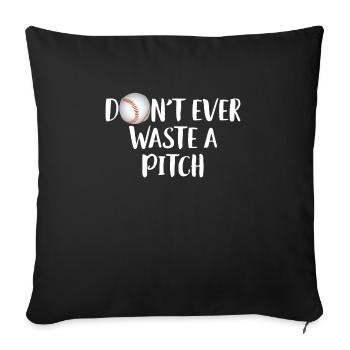 Dont Ever Waste A Pitch Baseball Spieler - Sofakissenbezug 45 x 45 cm - Schwarz - Vorne