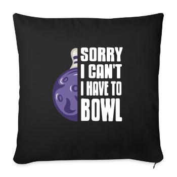 Désolé, je ne peux pas avoir à bol de thé de bowling cool - Housse de coussin décorative 45 x 45 cm - noir - Devant
