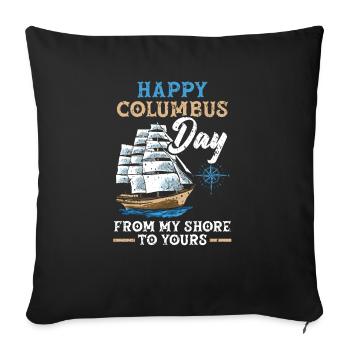 Happy Columbus Day From My Shore To Yours - Sofa pillowcase 17,3'' x 17,3'' (45 x 45 cm) - black - Front