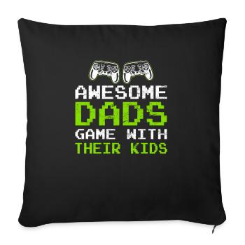 Awesome Dads Game With Their Kids Gamer Dad Video - Sofa pillowcase 17,3'' x 17,3'' (45 x 45 cm) - black - Front