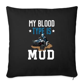 My Blood Type Is Mud Quad Bike ATV Offroading - Sofa pillowcase 17,3'' x 17,3'' (45 x 45 cm) - black - Front