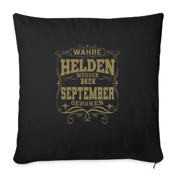 Wahre Helden werden im September geboren - Sofakissenbezug 45 x 45 cm - Schwarz - Vorne