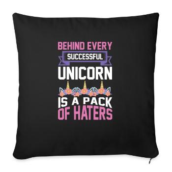 Behind every successful unicorn are haters - Sofa pillowcase 17,3'' x 17,3'' (45 x 45 cm) - black - Front