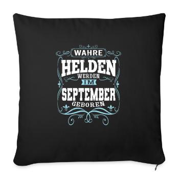 Wahre Helden werden im September geboren - Sofakissenbezug 45 x 45 cm - Schwarz - Vorne