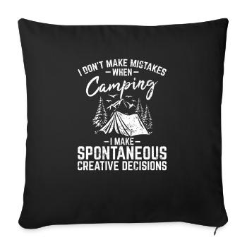 I Don't Make Mistakes When Camping Funny Camping C - Sofa pillowcase 17,3'' x 17,3'' (45 x 45 cm) - black - Front