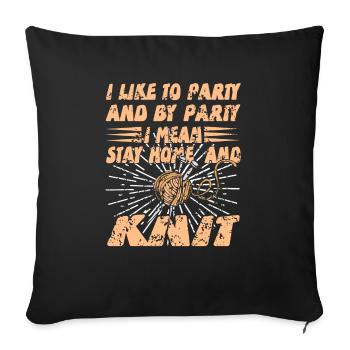 J’aime faire la fête, je veux dire rester à la maison et tricoter drôle - Housse de coussin décorative 45 x 45 cm - noir - Devant