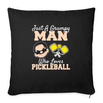 A Grumpy Man Who Loves Pickleball Funny Pickleball - Sofakissenbezug 45 x 45 cm - Schwarz - Vorne
