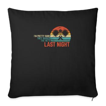 They Raised The Nets Last Night Funny Pickleball P - Sofa pillowcase 17,3'' x 17,3'' (45 x 45 cm) - black - Front