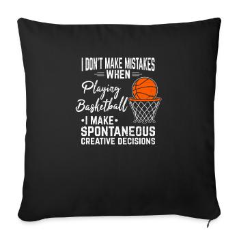 I Don't Make Mistakes Playing Basketball Player Co - Sofa pillowcase 17,3'' x 17,3'' (45 x 45 cm) - black - Front