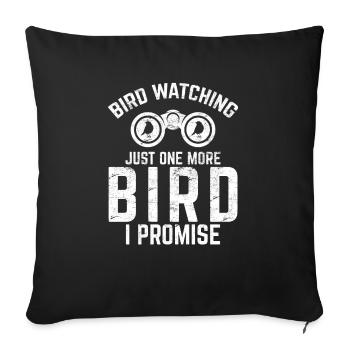 Just One More Funny Birdwatching Cool Bird Watchin - Sofa pillowcase 17,3'' x 17,3'' (45 x 45 cm) - black - Front