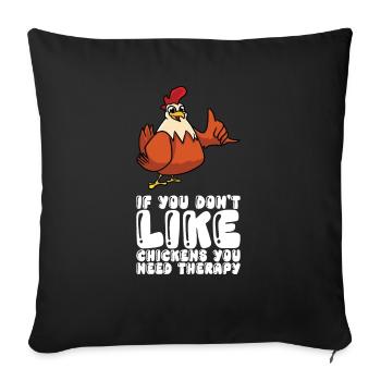 Si vous n’aimez pas les poulets, vous avez besoin d’une thérapie - Housse de coussin décorative 45 x 45 cm - noir - Devant