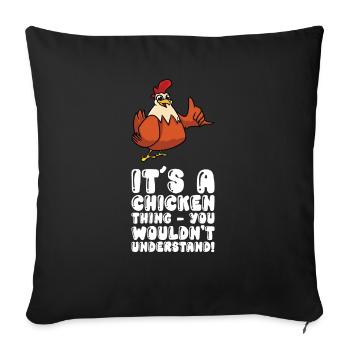 C’est une chose de poulet que vous ne comprenez pas - Housse de coussin décorative 45 x 45 cm - noir - Devant