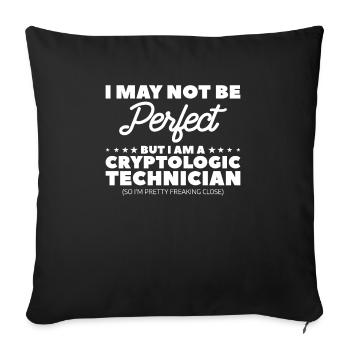 I May Not Be Perfect But I Am A Cryptologic - Sofa pillowcase 17,3'' x 17,3'' (45 x 45 cm) - black - Front