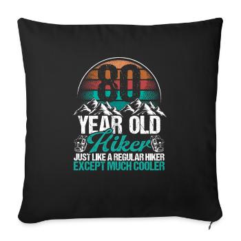 80 Birthday Hiking Mountains 80 Year Old Hiker - Sofakissenbezug 45 x 45 cm - Schwarz - Vorne