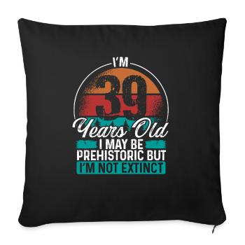 39 Idée d’anniversaire Hommes Anniversaires Drôle 39 ans - Housse de coussin décorative 45 x 45 cm - noir - Devant