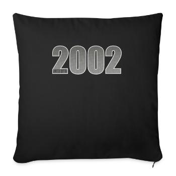 Men and women Year 2002 for their birthday - Sofa pillowcase 17,3'' x 17,3'' (45 x 45 cm) - black - Front