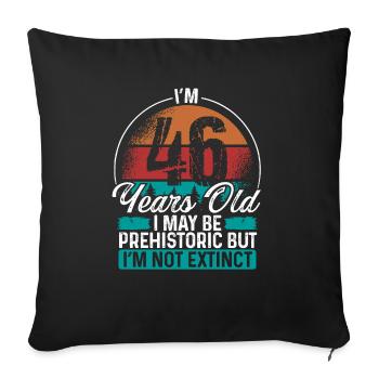 46 Birthday Idea Men Birthdays Funny 46 Year Old - Sofa pillowcase 17,3'' x 17,3'' (45 x 45 cm) - black - Front