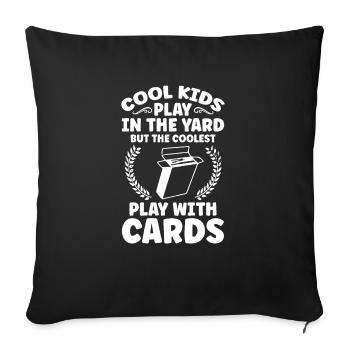 Card Collector The Coolest Play WIth Cards - Sofa pillowcase 17,3'' x 17,3'' (45 x 45 cm) - black - Front