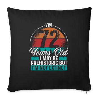 72 Birthday Idea Men Birthdays Funny 72 Year Old - Sofa pillowcase 17,3'' x 17,3'' (45 x 45 cm) - black - Front
