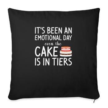 It's Been An Emotional Day Even The Cake Is In - Sofakissenbezug 45 x 45 cm - Schwarz - Vorne