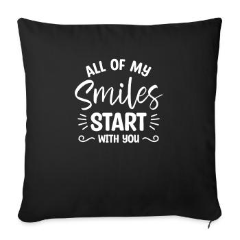 All Of My Smiles Start With You Wedding Marriage - Sofakissenbezug 45 x 45 cm - Schwarz - Vorne