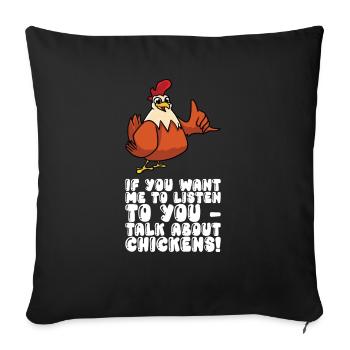 Tu veux que je t’écoute parler des poulets - Housse de coussin décorative 45 x 45 cm - noir - Devant