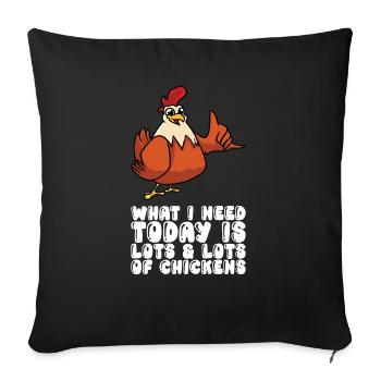 Ce dont j’ai besoin aujourd’hui, ce sont beaucoup, beaucoup de poulets - Housse de coussin décorative 45 x 45 cm - noir - Devant