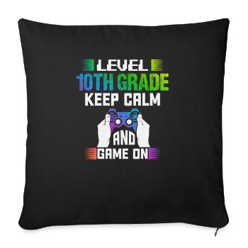Level 10TH GRADE keep calm and game on - Sofakissenbezug 45 x 45 cm - Schwarz - Vorne