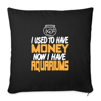 J’avais l’habitude d’avoir de l’argent maintenant j’ai des aquariums drôles - Housse de coussin décorative 45 x 45 cm - noir - Devant