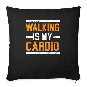 Walking Is My Cardio Walker Exercise Fitness - Sofa pillowcase 17,3'' x 17,3'' (45 x 45 cm) - black - Front