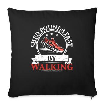 Shed Pounds Fast By Walking Walker Cardio Exercise - Sofa pillowcase 17,3'' x 17,3'' (45 x 45 cm) - black - Front