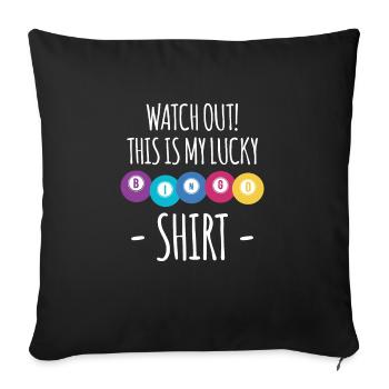 Watch Out This Is My Lucky Bingo Shirt Gift - Sofa pillowcase 17,3'' x 17,3'' (45 x 45 cm) - black - Front