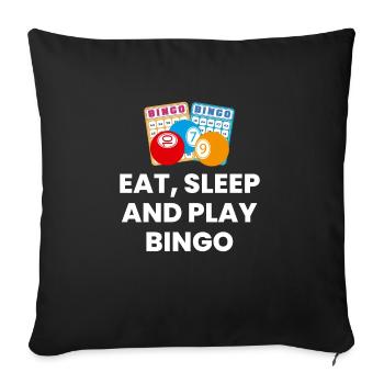 Eat Sleep And Play Bingo Shirt Gift - Sofa pillowcase 17,3'' x 17,3'' (45 x 45 cm) - black - Front