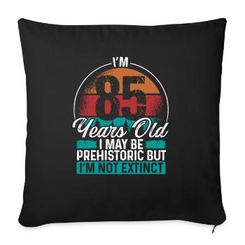 85 Birthday Idea Men Birthdays Funny 85 Year Old - Sofa pillowcase 17,3'' x 17,3'' (45 x 45 cm) - black - Front