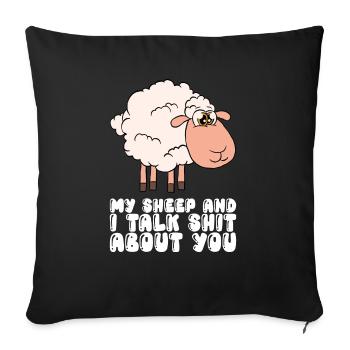 My Sheep And I Talk Shit About You - Sofa pillowcase 17,3'' x 17,3'' (45 x 45 cm) - black - Front