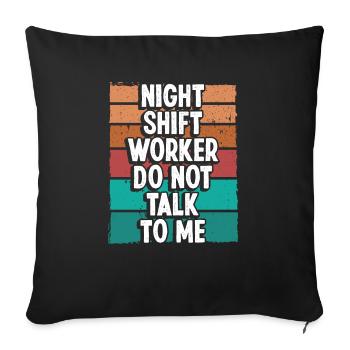 Night Shift Worker Production Worker Overnight - Sofa pillowcase 17,3'' x 17,3'' (45 x 45 cm) - black - Front