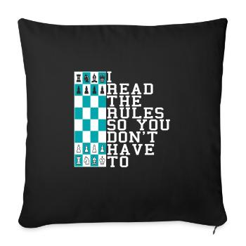 CHESS I Read The Rules So You Don't Have To - Sofakissenbezug 45 x 45 cm - Schwarz - Vorne