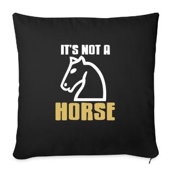 I'm Not A Horse Cool Funny Chess T-Shirt Present - Sofakissenbezug 45 x 45 cm - Schwarz - Vorne