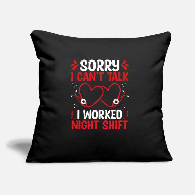 Night Shift Nurse I cant talk worked NursingNightN Sofakissenbezug 45 x 45 cm