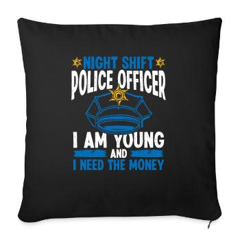 Drôle de policier Humour Night Shift Policier - Housse de coussin décorative 45 x 45 cm - noir - Devant