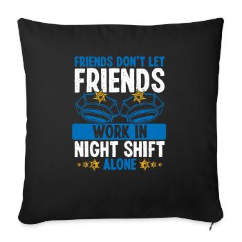 Police Officer Co Worker Night Shift Policeman - Sofakissenbezug 45 x 45 cm - Schwarz - Vorne