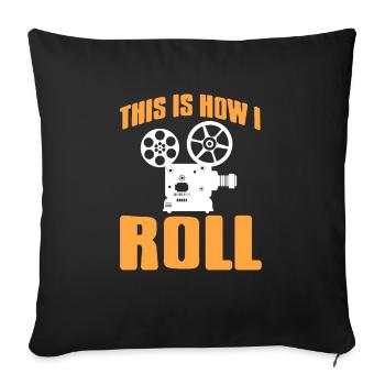 This Is How I Roll Awesome Theater Designs Present - Sofa pillowcase 17,3'' x 17,3'' (45 x 45 cm) - black - Front