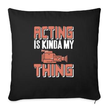 Acting Is Kinda My Thing Retro Theatre T-Shirt - Sofa pillowcase 17,3'' x 17,3'' (45 x 45 cm) - black - Front