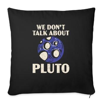 Nous ne parlons pas de l’astronomie des planètes plutons - Housse de coussin décorative 45 x 45 cm - noir - Devant